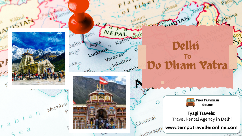 Do Dham Yatra from Delhi Road Trip – Distance, Time and Useful Travel Information