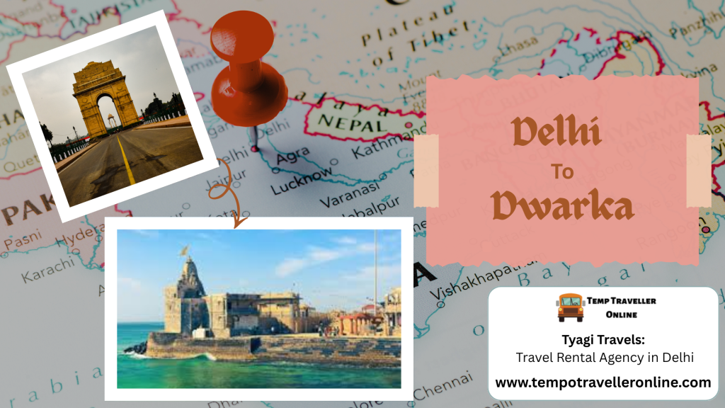 Delhi to Dwarka Travel Guide – Distance, Time and Useful Travel Information