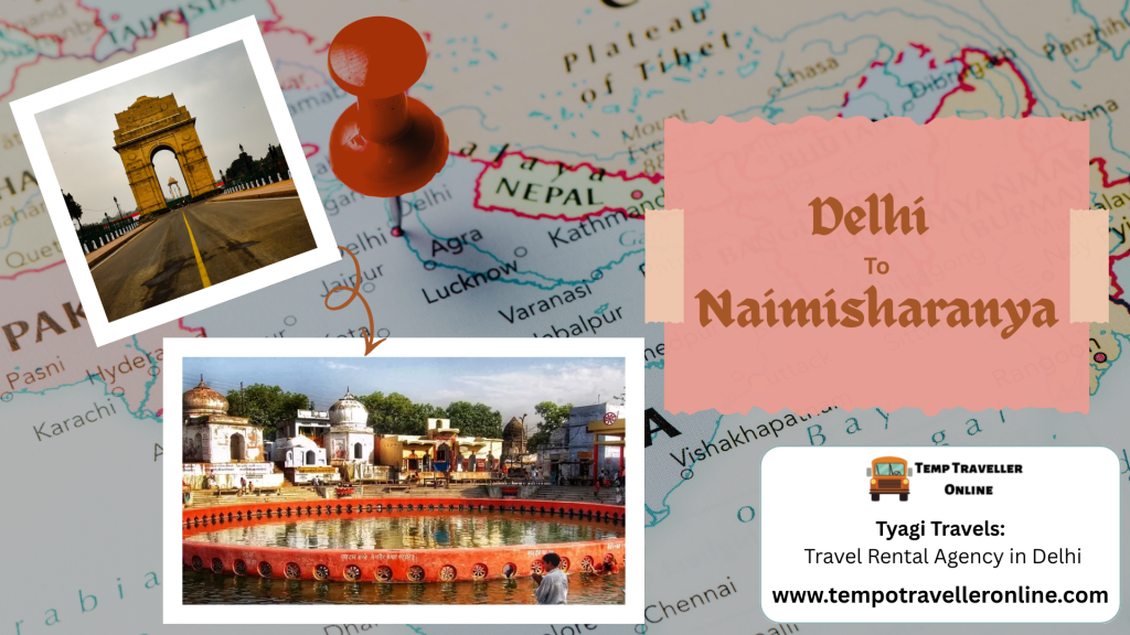 Delhi to Naimisharanya Travel Guide – Distance, Time and Useful Travel Information