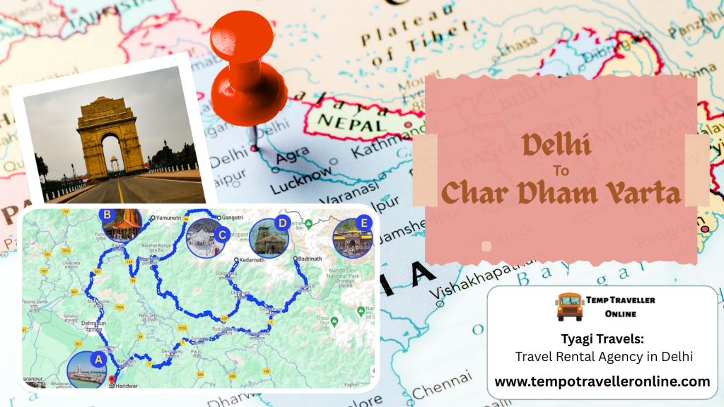 Delhi to Char Dham Yarta Road Trip – Distance, Time and Useful Travel Information