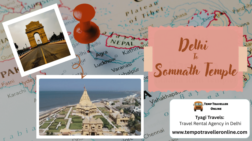Delhi to Somnath Temple Travel Guide – Distance, Time and Useful Travel Information